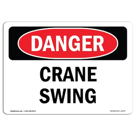 Signmission Safety Sign, OSHA Danger, 7" Height, Crane Swing, Landscape OS-DS-D-710-L-1757